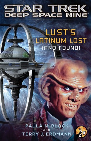 Star Trek: Deep Space Nine: Lust's Latinum Lost (and Found)