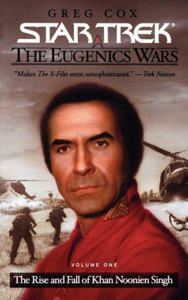 The Eugenics Wars #1: The Rise and Fall of Khan Noonien Singh
