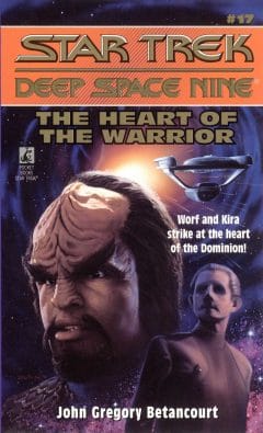 Star Trek: Deep Space Nine #17: The Heart of the Warrior